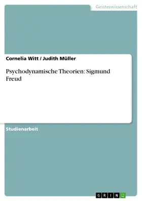 Witt / Müller |  Psychodynamische Theorien: Sigmund Freud | eBook | Sack Fachmedien