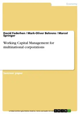 Federhen / Behrens / Springer |  Working Capital Management for multinational corporations | eBook | Sack Fachmedien