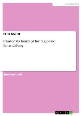 Müller | Cluster als Konzept für regionale Entwicklung | E-Book | sack.de