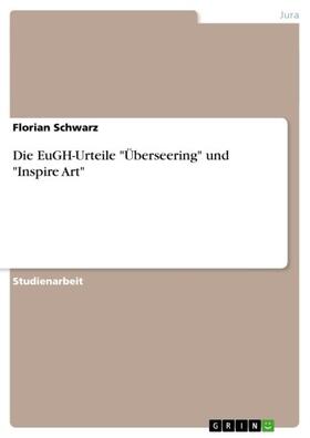 Schwarz |  Die EuGH-Urteile "Überseering" und "Inspire Art" | eBook | Sack Fachmedien
