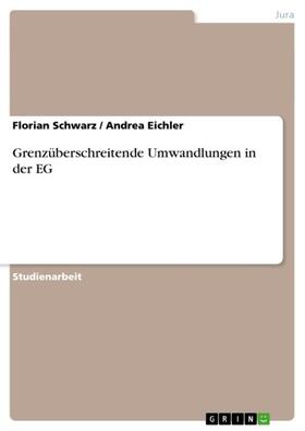 Schwarz / Eichler | Grenzüberschreitende Umwandlungen in der EG | E-Book | sack.de