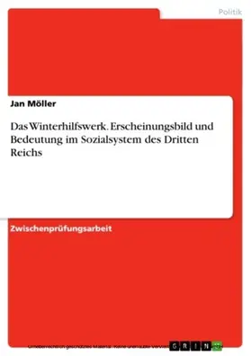 Möller |  Das Winterhilfswerk. Erscheinungsbild und Bedeutung im Sozialsystem des Dritten Reichs | eBook | Sack Fachmedien
