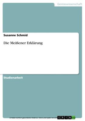 Schmid |  Die Meißener Erklärung | eBook | Sack Fachmedien