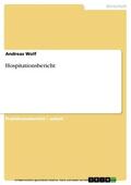 Wolf |  Hospitationsbericht | eBook | Sack Fachmedien