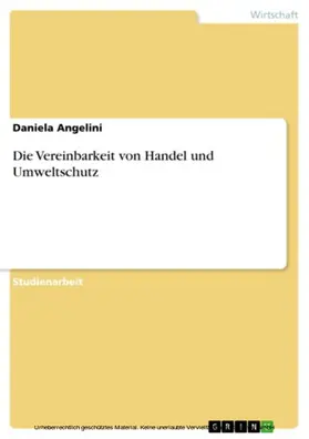 Angelini |  Die Vereinbarkeit von Handel und Umweltschutz | eBook | Sack Fachmedien