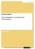 Angelini |  Die Vereinbarkeit von Handel und Umweltschutz | eBook | Sack Fachmedien