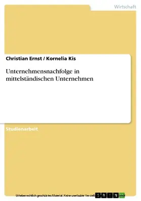 Ernst / Kis |  Aspekte der Unternehmensnachfolge in mittelständischen Unternehmen | eBook | Sack Fachmedien
