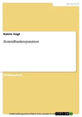 Vogt |  Zentralbankreputation | eBook | Sack Fachmedien
