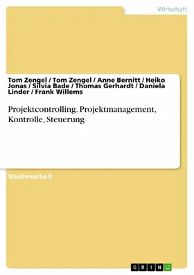 Zengel / Bernitt / Jonas |  Projektcontrolling. Projektmanagement, Kontrolle, Steuerung | eBook | Sack Fachmedien