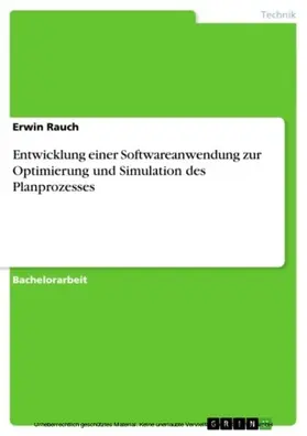 Rauch |  Entwicklung einer Softwareanwendung zur Optimierung und Simulation des Planprozesses | eBook | Sack Fachmedien