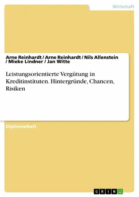 Reinhardt / Allenstein / Lindner |  Leistungsorientierte Vergütung in Kreditinstituten - Hintergründe - Chancen - Risiken | eBook | Sack Fachmedien