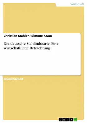 Mahler / Kraus |  Die deutsche Stahlindustrie | eBook | Sack Fachmedien