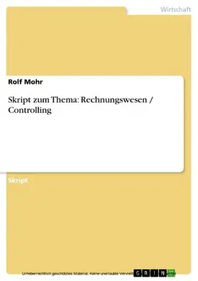 Mohr |  Skript zum Thema: Rechnungswesen / Controlling | eBook | Sack Fachmedien