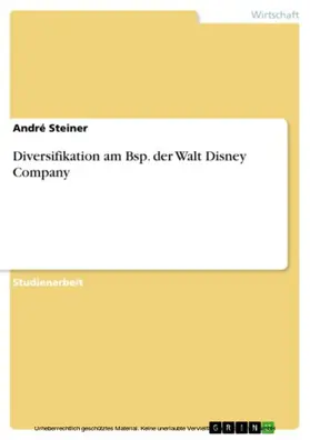 Steiner |  Diversifikation am Bsp. der Walt Disney Company | eBook | Sack Fachmedien