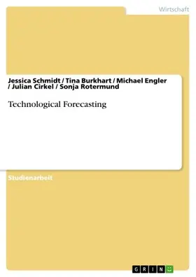 Schmidt / Burkhart / Engler |  Technological Forecasting | eBook | Sack Fachmedien