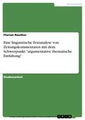 Reuther |  Eine linguistische Textanalyse von Zeitungskommentaren mit dem Schwerpunkt "argumentative thematische Entfaltung" | eBook | Sack Fachmedien