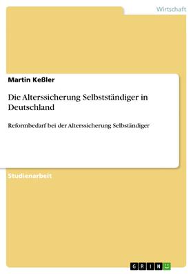Keßler | Die Alterssicherung Selbstständiger in Deutschland | E-Book | sack.de