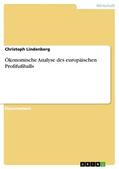 Lindenberg |  Ökonomische Analyse des europäischen Profifußballs | eBook | Sack Fachmedien