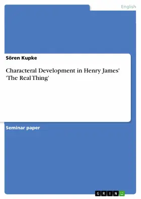 Kupke |  Characteral Development in Henry James' 'The Real Thing' | eBook | Sack Fachmedien