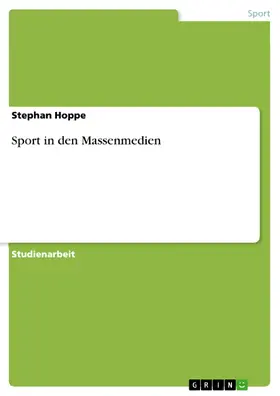 Hoppe |  Sport in den Massenmedien | eBook | Sack Fachmedien