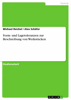 Reichel / Schäfer |  Form- und Lagetoleranzen zur Beschreibung von Werkstücken | eBook | Sack Fachmedien