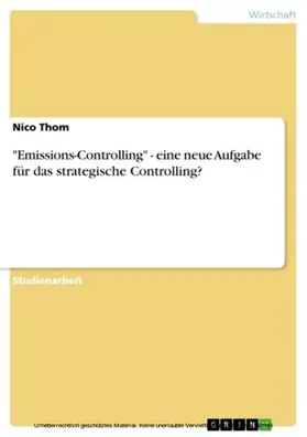 Thom |  "Emissions-Controlling" - eine neue Aufgabe für das strategische Controlling? | eBook | Sack Fachmedien