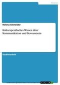 Schneider |  Kulturspezifisches Wissen über Kommunikation und Bewusstsein | eBook | Sack Fachmedien