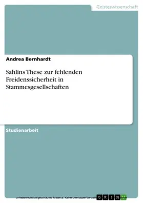 Bernhardt |  Sahlins These zur fehlenden Freidenssicherheit in Stammesgesellschaften | eBook | Sack Fachmedien