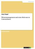 Siegel |  Wissenmanagement und seine Relevanz in Unternehmen | eBook | Sack Fachmedien