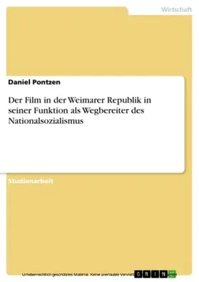 Pontzen |  Der Film in der Weimarer Republik in seiner Funktion als Wegbereiter des Nationalsozialismus | eBook | Sack Fachmedien