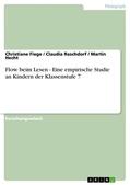 Fiege / Raschdorf / Hecht |  Flow beim Lesen - Eine empirische Studie an Kindern der Klassenstufe 7 | eBook | Sack Fachmedien