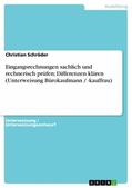 Schröder |  Eingangsrechnungen sachlich und rechnerisch prüfen; Differenzen klären (Unterweisung Bürokaufmann / -kauffrau) | eBook | Sack Fachmedien