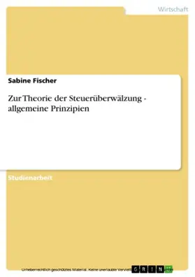Fischer |  Zur Theorie der Steuerüberwälzung - allgemeine Prinzipien | eBook | Sack Fachmedien