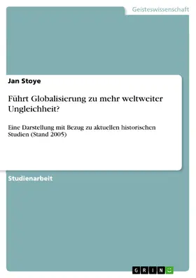Stoye |  Führt Globalisierung zu mehr weltweiter Ungleichheit? | eBook | Sack Fachmedien