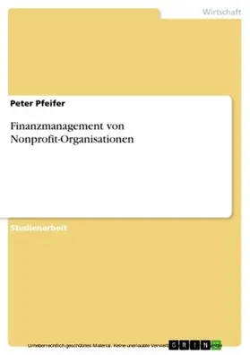 Pfeifer |  Finanzmanagement von Nonprofit-Organisationen | eBook | Sack Fachmedien