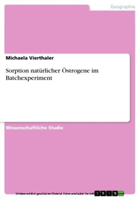 Vierthaler | Sorption natürlicher Östrogene im Batchexperiment | E-Book | sack.de