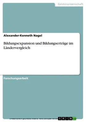 Nagel |  Bildungsexpansion und Bildungserträge im Ländervergleich | eBook | Sack Fachmedien