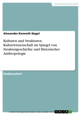 Nagel |  Kulturen und Strukturen. Kulturwissenschaft im Spiegel von Strukturgeschichte und Historischer Anthropologie | eBook | Sack Fachmedien
