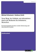 Schumann / Greth |  Neue Wege der Teilhabe am Arbeitsleben durch die Werkstatt für behinderte Menschen | eBook | Sack Fachmedien