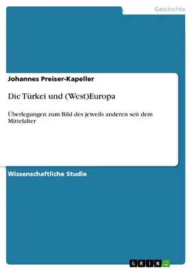 Preiser-Kapeller |  Die Türkei und (West)Europa | eBook | Sack Fachmedien