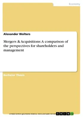 Wolters |  Mergers & Acquisitions: A comparison of the perspectives for shareholders and management | eBook | Sack Fachmedien