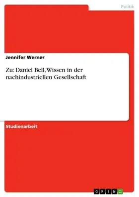 Werner | Zu: Daniel Bell, Wissen in der nachindustriellen Gesellschaft | E-Book | www.sack.de