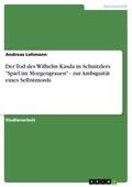 Lehmann |  Der Tod des Wilhelm Kasda in Schnitzlers "Spiel im Morgengrauen" - zur Ambiguität eines Selbstmords | eBook | Sack Fachmedien