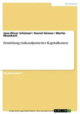Schünzel / Heinen / Mosebach |  Ermittlung risikoadjustierter Kapitalkosten | eBook | Sack Fachmedien