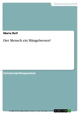 Reif |  Der Mensch - ein Mängelwesen? | eBook | Sack Fachmedien