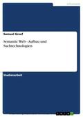 Greef |  Semantic Web - Aufbau und Suchtechnologien | eBook | Sack Fachmedien