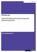 Ley |  Aufrechterhaltung der physiologischen Körpertemperatur | eBook | Sack Fachmedien