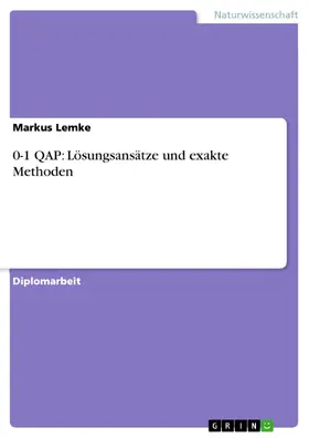 Lemke |  0-1 QAP: Lösungsansätze und exakte Methoden | eBook | Sack Fachmedien