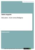 Augustin |  Descartes - Gott versus Religion | eBook | Sack Fachmedien