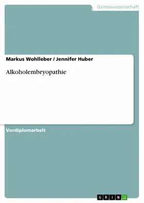 Wohlleber / Huber |  Alkoholembryopathie | eBook | Sack Fachmedien